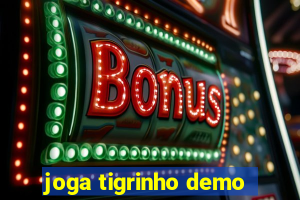 joga tigrinho demo